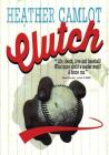 Clutch By Heather Camlot Cover Image