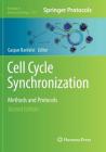 Cell Cycle Synchronization: Methods and Protocols (Methods in Molecular Biology #1524) Cover Image