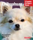 Chihuahuas (Complete Pet Owner's Manuals) By Caroline Coile Ph.D. Cover Image