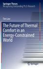 The Future of Thermal Comfort in an Energy- Constrained World (Springer Theses) By Tim Law Cover Image