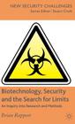 Biotechnology, Security and the Search for Limits: An Inquiry Into Research and Methods (New Security Challenges) Cover Image