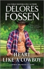 Heart Like a Cowboy By Delores Fossen Cover Image