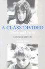 A Class Divided, Then and Now, Expanded Edition By William Peters Cover Image