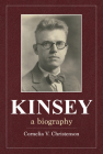 Kinsey: A Biography By Cornelia V. Christenson Cover Image