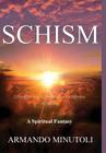 Schism: Something Is Amiss In Heaven Again! By Armando Minutoli Cover Image
