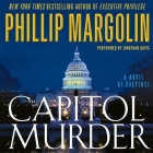 Capitol Murder (Dana Cutler #3) By Phillip Margolin, Jonathan Davis (Read by) Cover Image