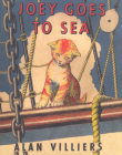 Joey Goes to Sea By Alan Villiers, Victor J. Dowling (Illustrator) Cover Image