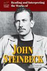 Reading and Interpreting the Works of John Steinbeck (Lit Crit Guides) Cover Image