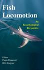 Fish Locomotion: An Eco-Ethological Perspective By Paolo Domenici (Editor), B. G. Kapoor (Editor) Cover Image