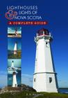 Lighthouses and Lights of Nova Scotia Cover Image