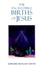 The Incredible Births of Jesus Cover Image