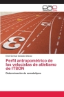 Perfil antropométrico de los velocistas de atletismo de ITSON Cover Image