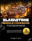 16 Years Anniversary Blackstone Griddle Cookbook 2024: Delicious and Mouthwatering BBQ Recipes to Savor this Anniversary Cover Image