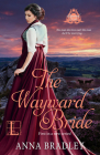 The Wayward Bride (Besotted Scots #1) By Anna Bradley Cover Image