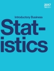 Introductory Business Statistics (paperback, b&w) By Alexander Holmes, Barbara Illowsky, Susan Dean Cover Image