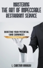 Mastering The Art of Impeccable Restaurant Service By L. Christian Amougou Cover Image