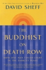 The Buddhist on Death Row: How One Man Found Light in the Darkest Place By David Sheff Cover Image