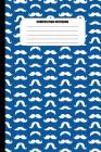 Composition Notebook: Moustaches of All Shapes (White Pattern on Blue) (100 Pages, College Ruled) Cover Image