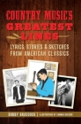 Country Music's Greatest Lines: Lyrics, Stories and Sketches from American Classics By Bobby Braddock, Carmen Beecher (Illustrator) Cover Image
