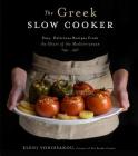 The Greek Slow Cooker: Easy, Delicious Recipes From the Heart of the Mediterranean By Eleni Vonissakou Cover Image