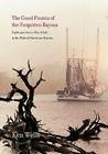 Good Pirates of the Forgotten Bayous By Ken Wells Cover Image