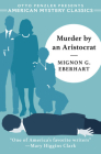 Murder by an Aristocrat (An American Mystery Classic) By Mignon G. Eberhart, Nancy Pickard (Introduction by) Cover Image