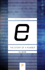 E: The Story of a Number (Princeton Science Library #41) Cover Image