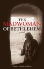 The Madwoman of Bethlehem Cover Image
