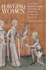 Hawking Women: Falconry, Gender, and Control in Medieval Literary Culture (Interventions: New Studies Medieval Cult) By Sara Petrosillo Cover Image