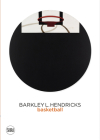 Barkley L. Hendricks: Basketball By Barkley Hendricks (Artist), Terry Myers (Text by (Art/Photo Books)) Cover Image