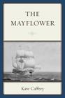 The Mayflower By Kate Caffrey Cover Image
