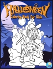 Halloween Coloring Book For Kids: A Spooky Coloring Book including Witches, Ghosts, Pumpkins, and More! By Kidsfun Cover Image