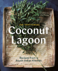 Coconut Lagoon: Recipes from a South Indian Kitchen Cover Image