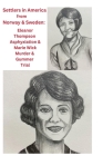 Settlers in America from Norway & Sweden: Eleanor Thompson Asphyxiation & Marie Wick Murder & Gummer Trial Cover Image