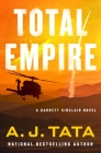 Total Empire: A Garrett Sinclair Novel By A. J. Tata Cover Image