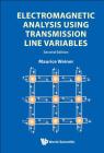 Electromagnetic Analysis Using Transmission Line Variables By Maurice Weiner Cover Image