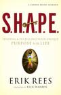 S.H.A.P.E.: Finding and Fulfilling Your Unique Purpose for Life Cover Image