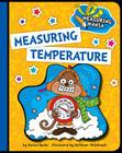 Measuring Temperature (Explorer Junior Library: Math Explorer Junior) By Darice Bailer, Kathleen Petelinsek (Illustrator) Cover Image