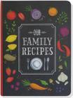 Our Family Recipes By Inc Peter Pauper Press (Created by) Cover Image