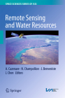 Remote Sensing and Water Resources By A. Cazenave (Editor), N. Champollion (Editor), J. Benveniste (Editor) Cover Image