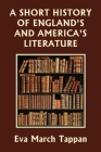 A Short History of England's and America's Literature (Yesterday's Classics) Cover Image