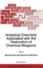 Analytical Chemistry Associated with the Destruction of Chemical Weapons (NATO Science Partnership Subseries: 1 #13) By M. Heyl (Editor), Raymond R. McGuire (Editor) Cover Image