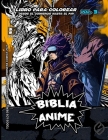 Biblia Anime Desde El Inicio Hasta El Final Vol 3: Libro Para Colorear Cover Image