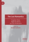 The Lost Romantics: Forgotten Poets, Neglected Works and One-Hit Wonders Cover Image