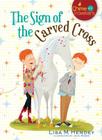 The Sign of the Carved Cross: Volume 2 (Chime Travelers #2) By Lisa M. Hendey, Jenn Bower (Illustrator) Cover Image