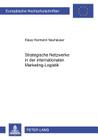 Strategische Netzwerke in Der Internationalen Marketing-Logistik (Europaeische Hochschulschriften / European University Studie #2724) By Klaus Hermann Neuhäuser Cover Image