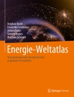 Energie-Weltatlas: Transformation Des Energiesystems in Globaler Perspektive By Stephan Bosch, Friederike Schlenker, Jochen Bohn Cover Image