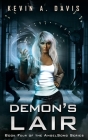 Demon's Lair: Book Four of the AngelSong Series By Kevin A. Davis Cover Image
