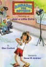 Annabel the Actress Starring in Just A Little Extra By Ellen Conford, Renee W. Andriani (Illustrator) Cover Image