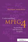 Understanding Mpeg-4: Technology and Business Insights Cover Image